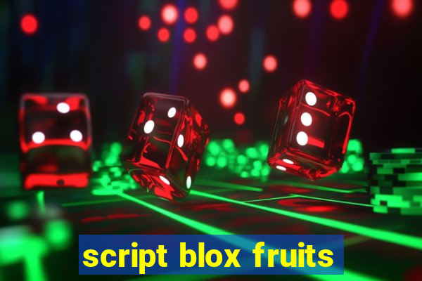 script blox fruits